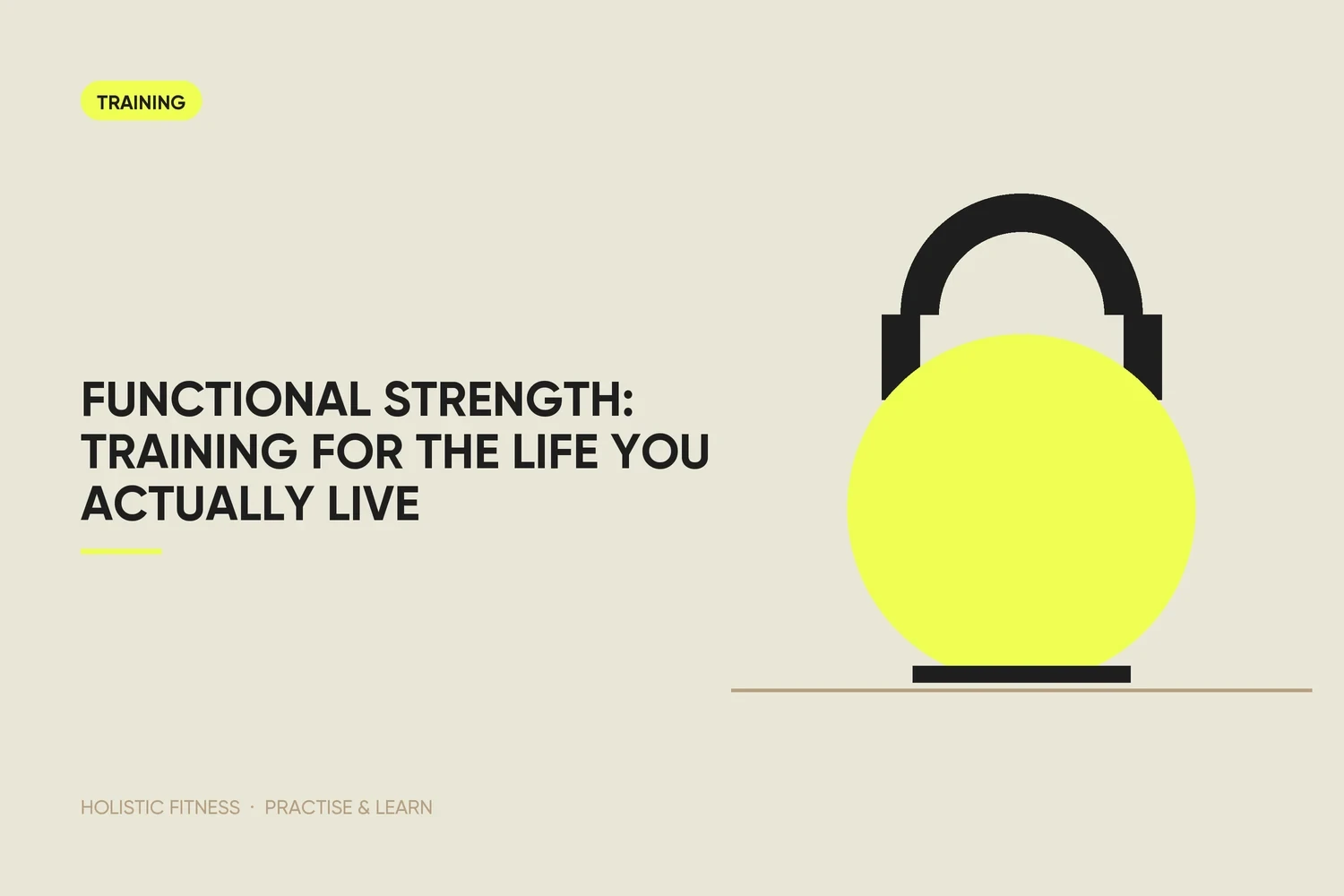 Functional Strength: Training for the Life You Actually Live