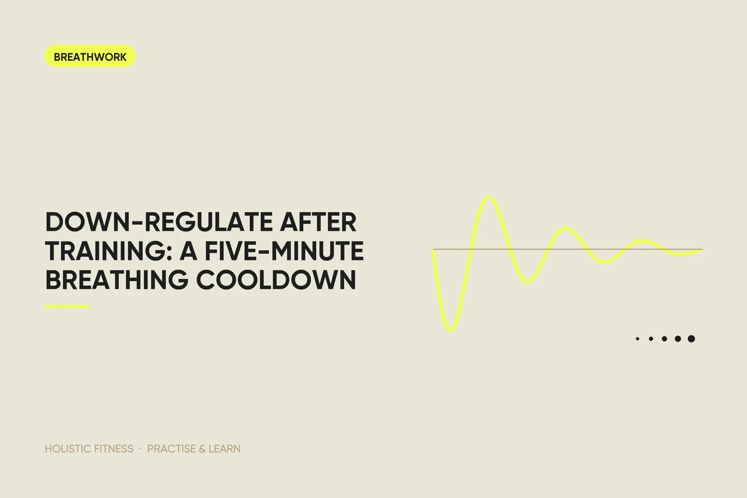 Down-Regulate After Training: A Five-Minute Breathing Cooldown
